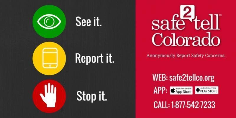 Visit the Safe2Tell website to report any bullying incidents